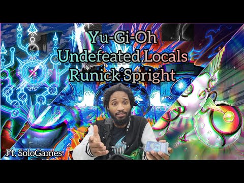 Yu-Gi-Oh! Undefeated Locals- Spright Runick Ft. SoloGames