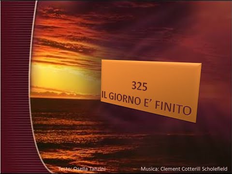325 Il giorno è finito - Canti di Lode Chiesa Cristiana Avventista del Settimo Giorno