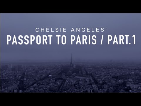 Passport To Paris | Part 1 | Chelsie Angeles