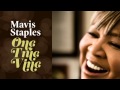 Mavis Staples - "Can You Get To That"