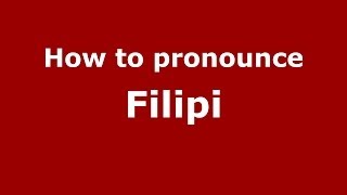 How to pronounce Filipi