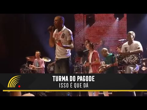 Isso É Que Dá - Turma do Pagode