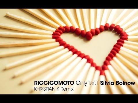Riccicomoto - Only feat Silvia Bollnow - Khristian K's overtake remix