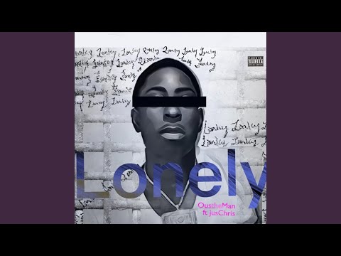 Lonely (feat. JusChris)
