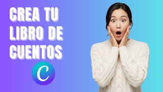 Cómo Crear tu Propio Libro de Cuentos para Niños con Canva y ChatGPT