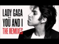 Lady Gaga - Yoü and I (The Remixes) [Megamix ...
