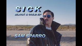Sam Sparro - Sick (early version) | Black + Gold EP
