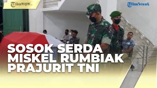 Sosok Serda Miskel Rumbiak, Prajurit TNI yang Gugur saat Kontak Tembak dengan KKB di Maybrat