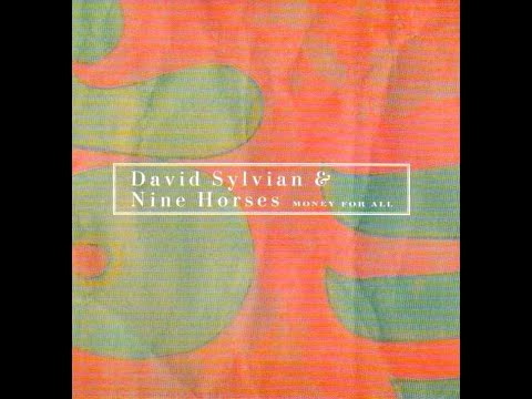 David Sylvian & Nine Horses – excerpts from Money for All