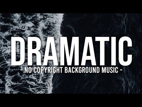 Epic Cinematic Dramatic Background Music NO COPYRIGHT | Royalty Free Dramatic Music For Videos • EMW