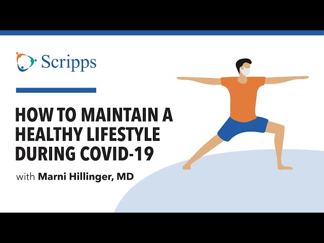 Living a Healthy Lifestyle During COVID 19 video Scripps Health