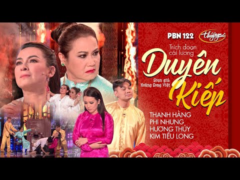 Cải Lương "Duyên Kiếp" / Phi Nhung, Thanh Hằng, Hương Thủy, Kim Tiểu Long / PBN 122