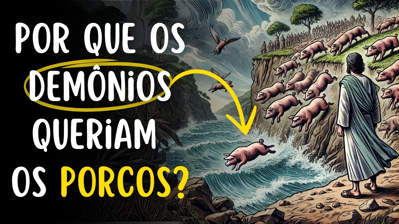 Por que os demônios pediram para entrar nos porcos? | E por que Jesus permitiu?