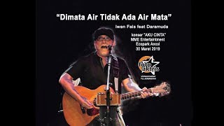 Download lagu 'Dimata Air Tidak Ada Air Mata'  Iwan Fals feat Daramuda  konser 'Aku Cinta' 30 Maret 2019 mp3