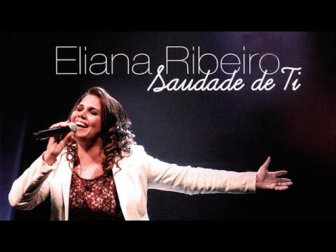 Eliana Ribeiro - DVD Saudade de Ti