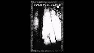 Lord Valadrius (US) - Sylvan Paths and Graveyard Mists (Full Compilation 2018)