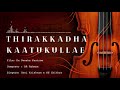 Thirakkatha Kaatukkulae Extreme Quality En Swasha Kaatre AR Rahman Unni Krishnan KS Chithra