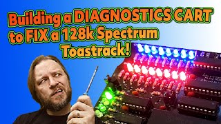 Sinclair Spectrum 128k Toastrack Fix Part 2: Building a Diagnostics Cart! @ByteDelight