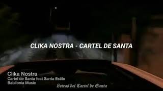 Clika Nostra Cartel De Santa Letra