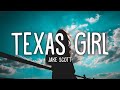Jake Scott - Texas Girl (Lyrics)