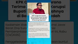 KPK Curigai Ono Surono Terima Aliran Dana Korupsi Bupati Bekasi, Rumahnya di Bandung Digeledah