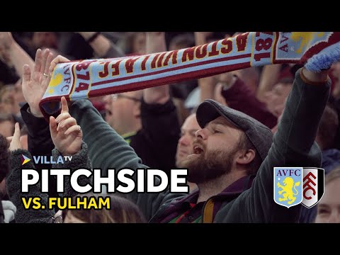 PITCHSIDE | Victory over Fulham at Villa Park!