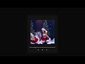 Winter Things - Ariana Grande (sped up)