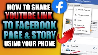 HOW TO SHARE YOUTUBE VIDEO LINK TO YOUR FACEBOOK PAGE AND STORY USING YOUR PHONE 2022