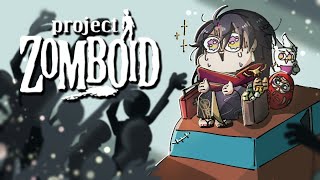 【Project Zomboid】We're so back (build 42)【NIJISANJI EN | Vezalius Bandage】
