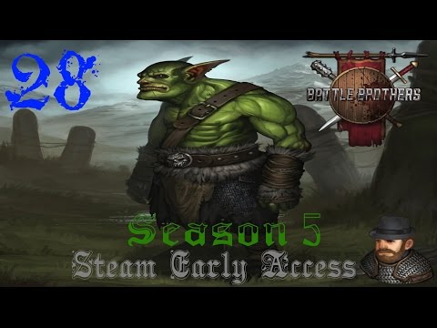 Let's Play Battle Brothers - EA - S5 - Ep. 28 - This is BATTLE BROTHERS!