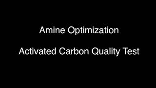 Amine Optimization Activated Carbon Quality Test