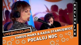 Varius Manx - Pocałuj Noc (Live at MUZO.FM)