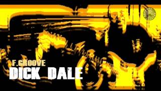 DICK DALE   F GROOVE