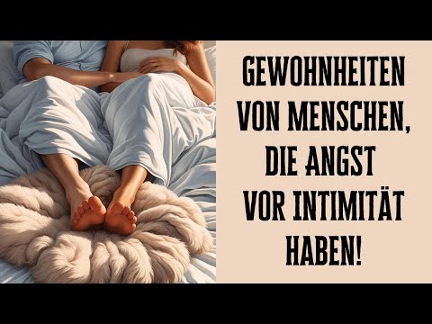 Habits of people who secretly fear intimacy!