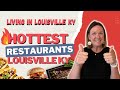 Hottest Restaurants in Louisville KY