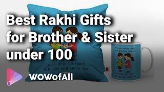 Best Rakhi Gifts for Sisters and Brothers under 100 in India: Complete List with Details - 2019