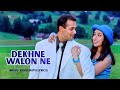 Dekhne Walon Ne Lyrical Video Chori Chori Chupke Chupke Salman Khan Rani Mukharjee