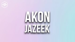 Jazeek - AKON (Lyric Video)