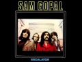 Sam Gopal - Back Door Man 