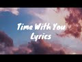 NCS Time With You Feat RVLE Tollef Lyrics