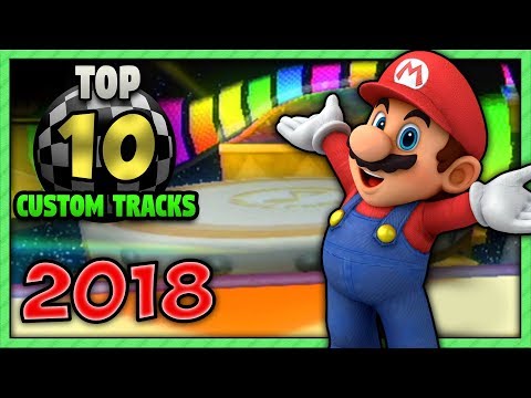 TOP 10 Custom Tracks of Mario Kart Wii 2018