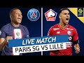 🔴🔵 PSG - LILLE LIVE / 🔥ALLEZ PARIS! / VICTOIRE OBLIGATOIRE OU GALTIER OUT! TUCHEL DE RETOUR? / L1