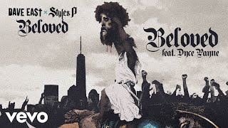 Dave East, Styles P - Beloved ft. Dyce Payne (Official Audio)