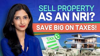 Tax Benefits for NRIs on the Sale of Property in India | Groww NRI
