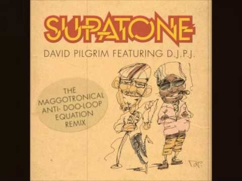 David Pilgrim feat. DJPJ - Supatone - RaggaMaggot Remix
