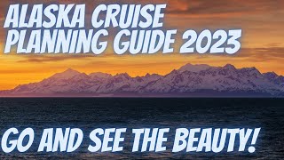 My TOP Alaska Cruise Planning Tips for 2023! You NEED to know this when planning your Alaska cruise!