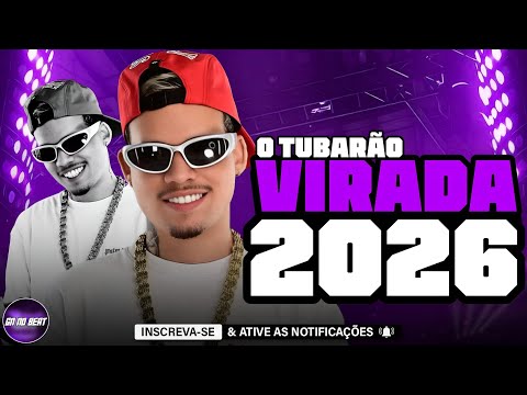 O TUBARÃO 2026 - MÚSICAS NOVAS - EP DA VIRADA 2026 - ALTA QUALIDADE - ULTRA MÉDIOS GRAVES NO TALO