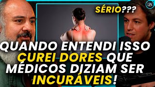 Se Você Sente MUITA DOR FÍSICA ou ESPIRITUAL precisa APRENDER ISSO para alcançar a CURA! LIN Podcast