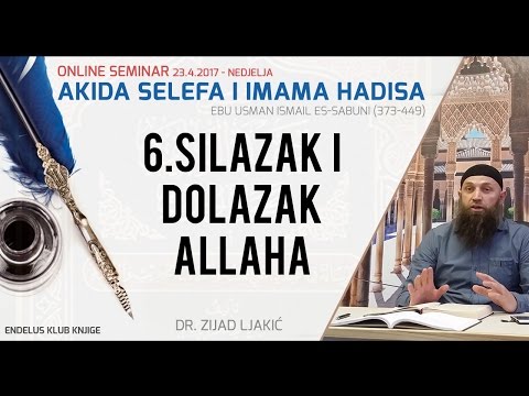 6.Silazak i dolazak Allaha | Akida selefa i imama hadisa | dr. Zijad Ljakić