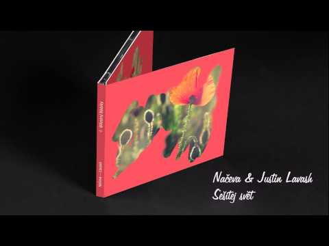 Sešitej svět | Načeva a Justin Lavash  | album: Milostný slabiky